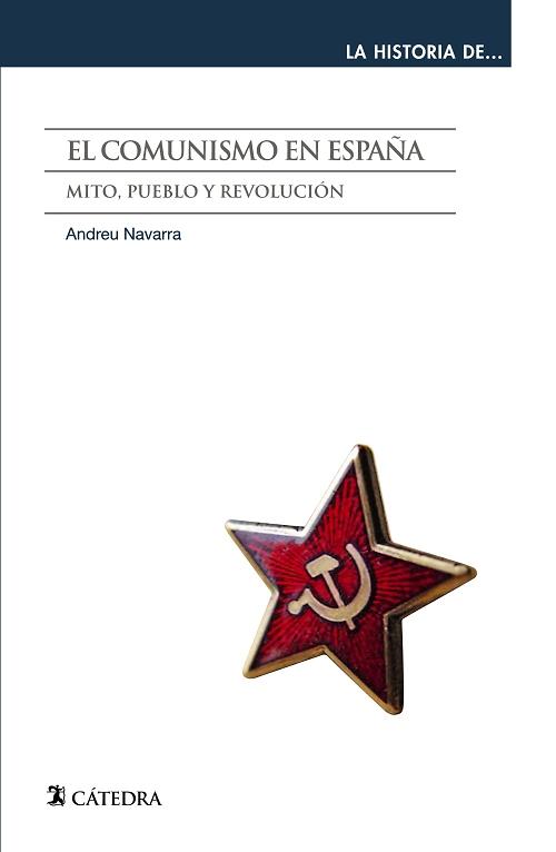El comunismo en España "Mito, pueblo y revolución (La historia de...)". 