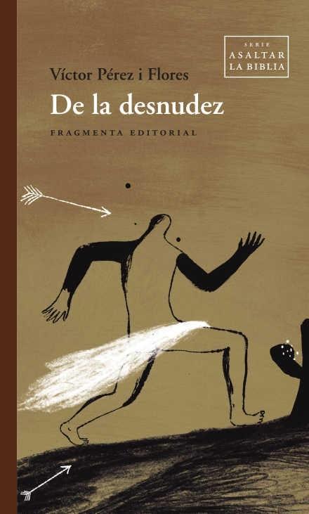 De la desnudez "(Serie Asaltar la Biblia - 3)". 
