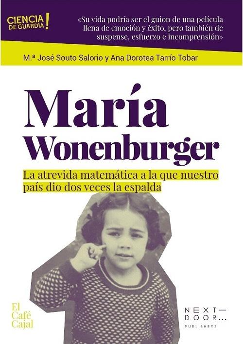 María Wonenburger "La atrevida matemática a la que nuestro país dio dos veces la espalda". 
