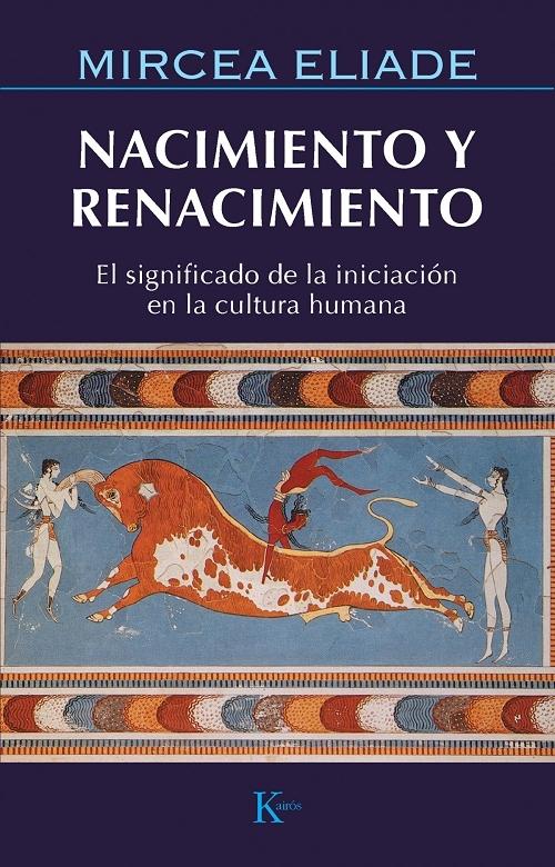 Nacimiento y renacimiento "El significado de la iniciación en la cultura humana". 
