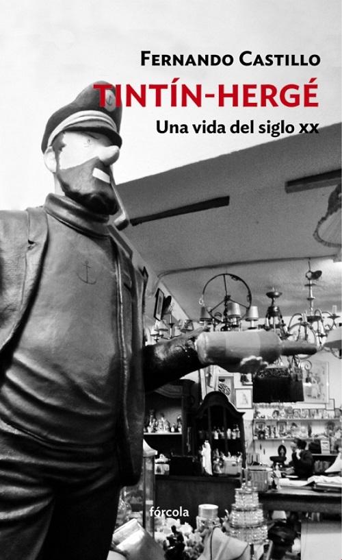 Tintín-Hergé. Una vida del siglo XX. 