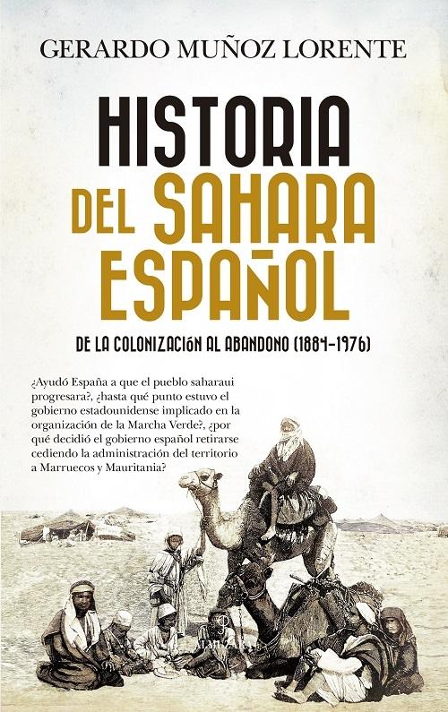 Historia del Sahara español "De la colonización al abandono (1884-1976)". 