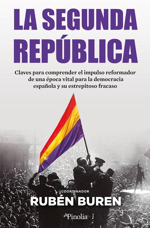 La Segunda República "Claves para comprender el impulso reformador de una época vital para la democracia española..."