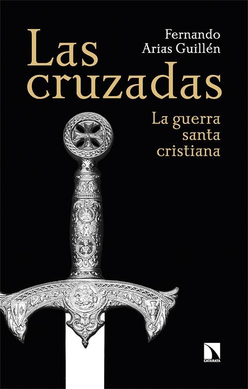 Las cruzadas "La guerra santa cristiana". 
