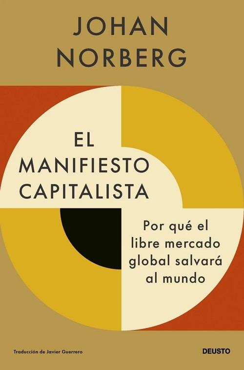 El manifiesto capitalista "Por qué el libre mercado global salvará al mundo". 