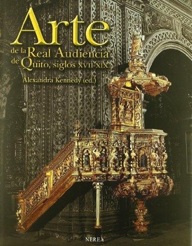 Arte de la Real Audiencia de Quito, siglos XVII-XIX "Patronos, corporaciones y comunidades". 