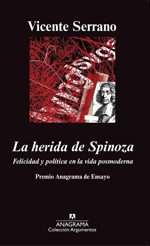 La herida de Spinoza "Felicidad y política en la vida posmoderna"