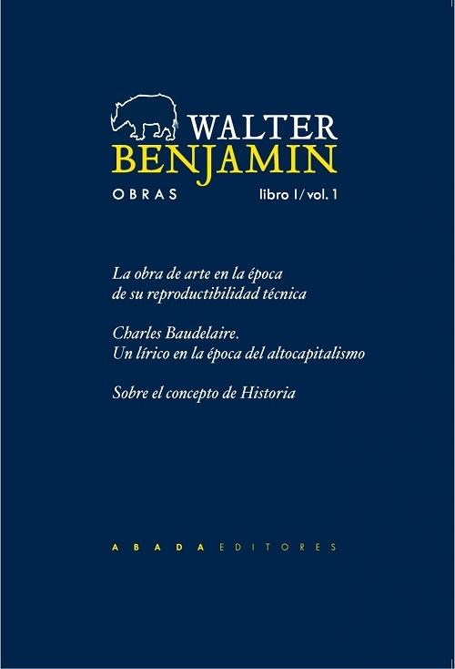 Obras - Libro I / Vol.1 "La obra de arte en la época de su reproductibilidad técnica / Charles Baudelaire...". 