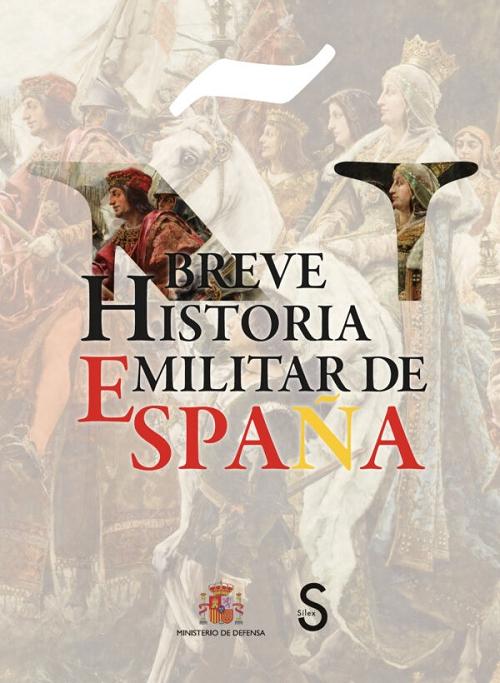Breve Historia Militar de España. 