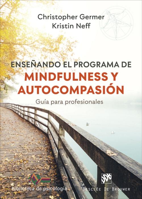 Enseñando el programa de Mindfulness y Autocompasión "Guía para profesionales". 