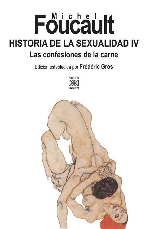 Historia de la sexualidad - IV: Las confesiones de la carne. 
