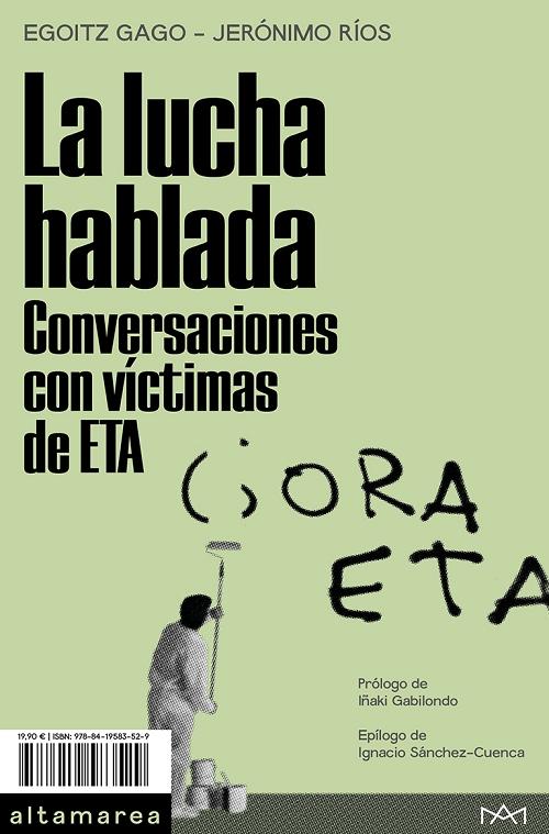 La lucha hablada "Conversaciones con víctimas de ETA". 