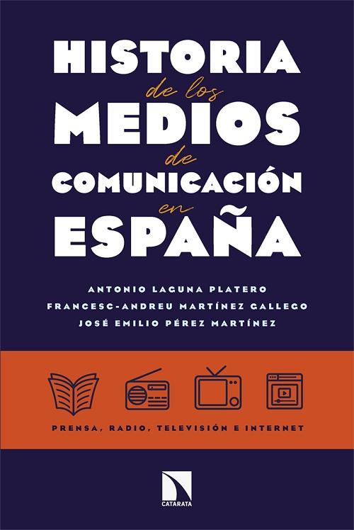 Historia de los medios de comunicación en España  "Prensa, radio, televisión e internet". 
