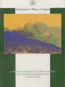 La Presencia islámica en Sierra Magina y Alta Coloma "Aproximación a su estudio"