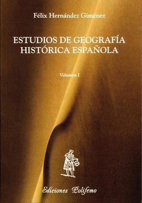 Estudios de Geografía histórica española - I: 1939-1959 Vol.1. 