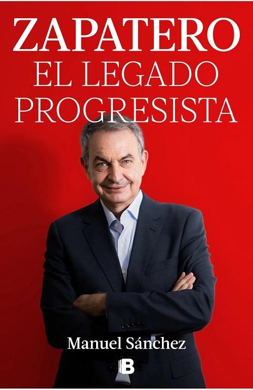 Zapatero. El legado progresista