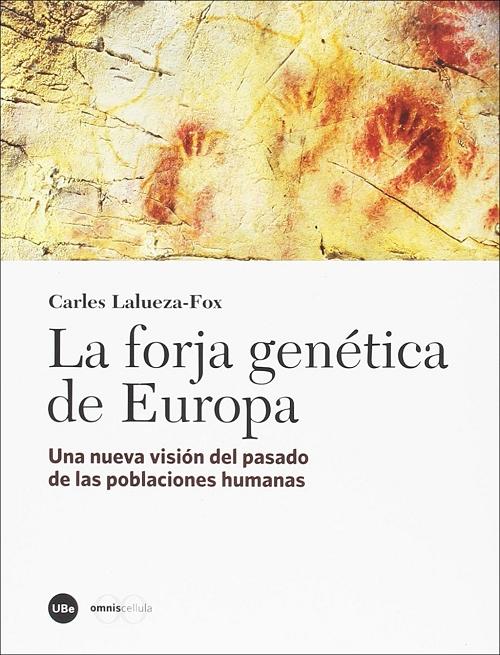 La forja genética de Europa "Una nueva visión del pasado de las poblaciones humanas". 