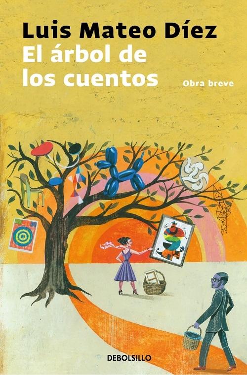 El árbol de los cuentos "Obra breve (Biblioteca Luis Mateo Díez)"