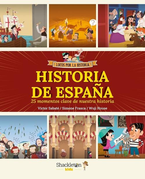 Historia de España "25 momentos clave de nuestra historia (Locos por la Historia)". 