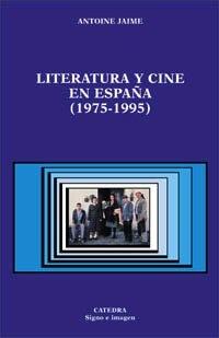 Literatura y Cine en España (1975-1995). 