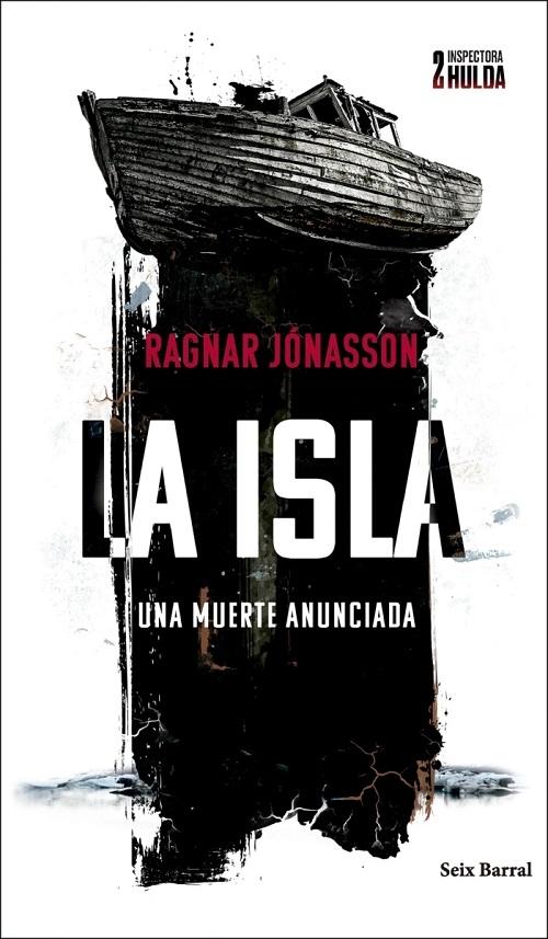 La isla "Una muerte anunciada (Serie Inspectora Hulda - 2)". 
