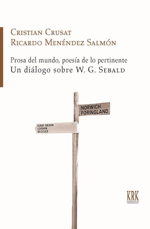 Prosa del mundo, poesía de lo pertinente "Un diálogo sobre W. G. Sebald"