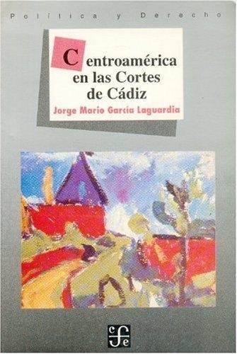 Centroamérica en las Cortes de Cádiz. 