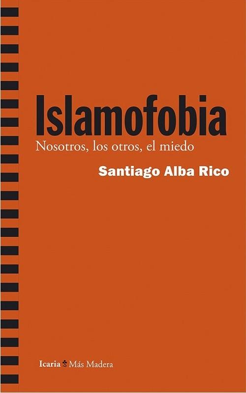 Islamofobia "Nosotros, los otros, el miedo". 