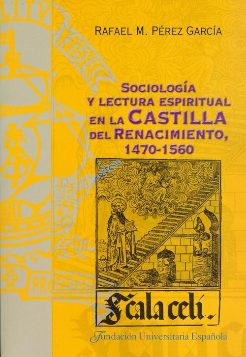 Sociología y lectura espiritual en la Castilla del Renacimiento (1470-1560)