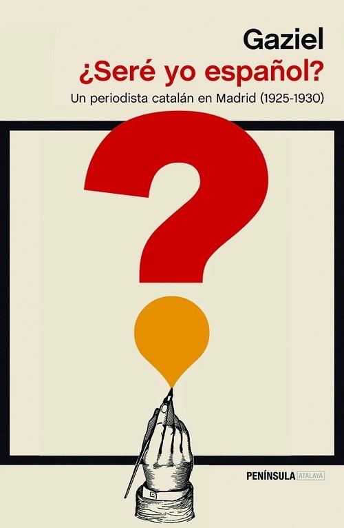 ¿Seré yo español? "Un periodista catalán en Madrid (1925-1930)"