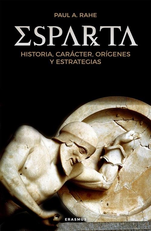 Esparta "Historia, carácter, orígenes y estrategias". 