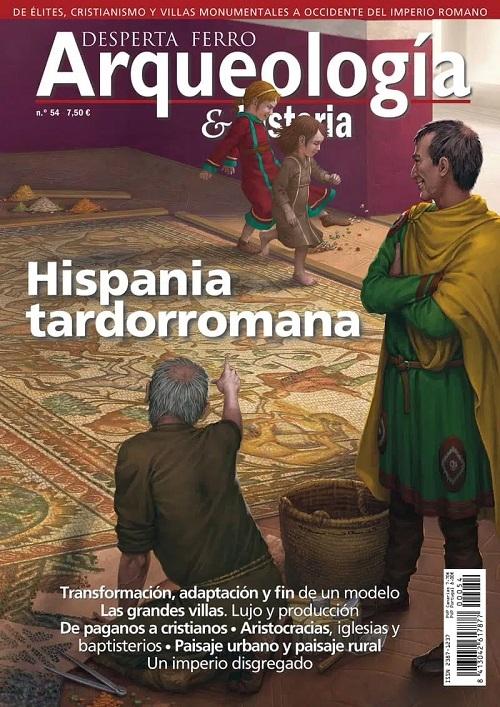 Desperta Ferro. Arqueología & Historia nº 54: Hispania tardorromana. 