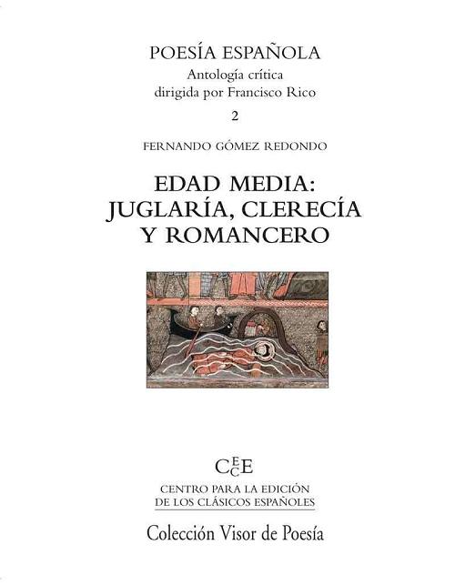 Edad Media: Juglaría, Clerecía y Romancero "(Poesía española. Antología crítica - 2)". 