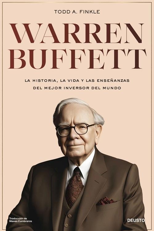 Warren Buffett "La historia, la vida y las enseñanzas del mejor inversor y emprendedor del mundo". 