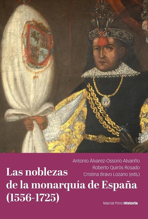 Las noblezas de la monarquía de España (1556-1725). 