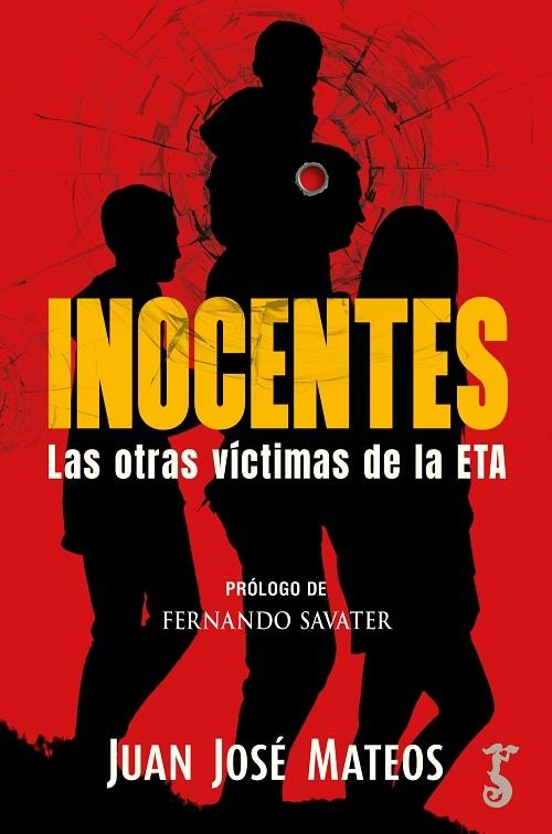 Inocentes "Las otras víctimas de la ETA"