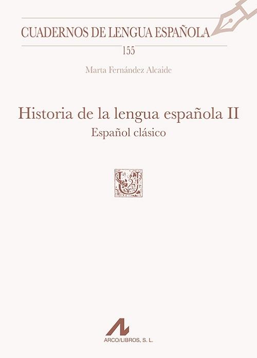 Historia de la lengua española - II: Español clásico. 