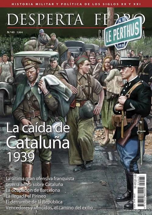 Desperta Ferro. Contemporánea nº 63: La caída de Cataluña 1939