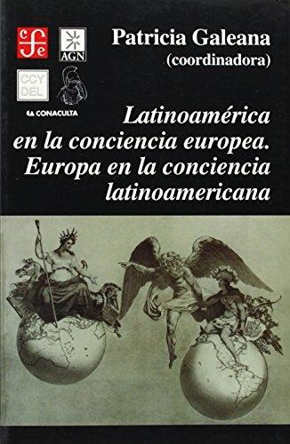 Latinoamérica en la conciencia europea. Europa en la conciencia latinoamericana. 