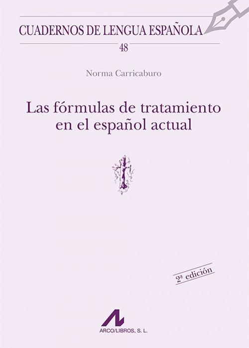 Las fórmulas de tratamiento en el español actual "(Edición actualizada)"