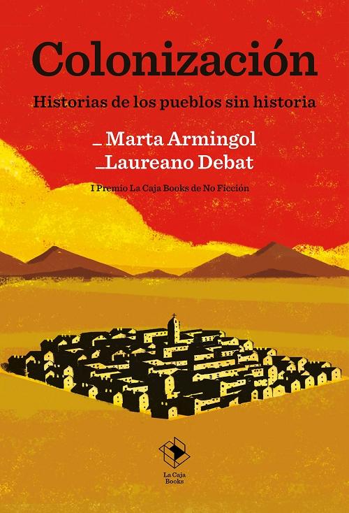 Colonización "Historias de los pueblos sin historia"