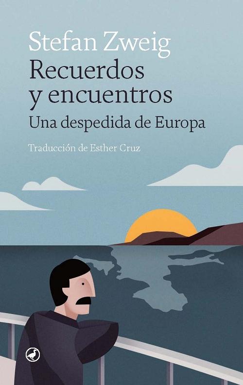 Recuerdos y encuentros "Una despedida de Europa (Stefan Zweig)"