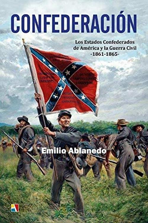 Confederación "Los Estados Confederados de América y la Guerra Civil, 1861-1865"
