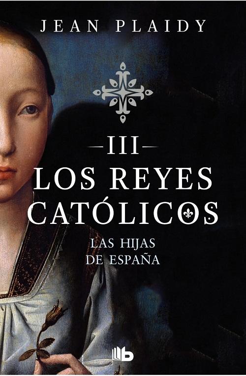 Las hijas de España "Los Reyes Católicos - III"