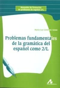 Problemas fundamentales de la gramática del español como 2/L.