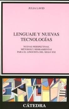 Lenguaje y nuevas tecnologías "Nuevas perspectivas, métodos y herramientas para el lingüista del siglo XXI". 