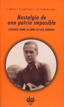 Nostalgia de una patria imposible "Estudios sobre la obra de Luis Cernuda"