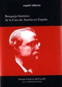 Bosquejo histórico de la Casa de Austria en España