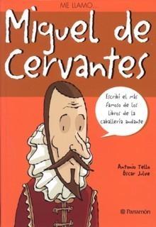 Me llamo... Miguel de Cervantes. 