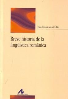 Breve historia de la lingüistica románica. 